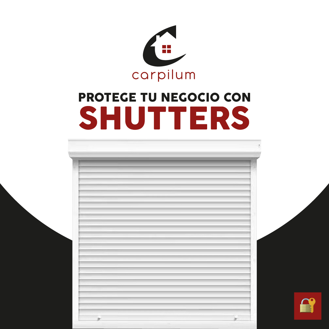 Protege tu negocio con Shutters